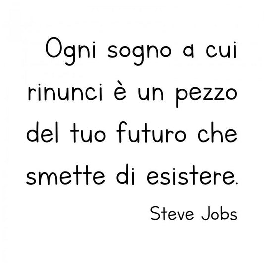Ogni sogno a cui rinunci