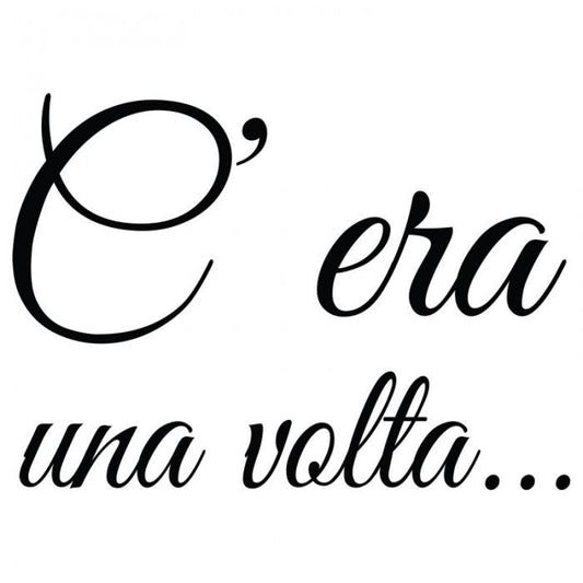 C'era una volta