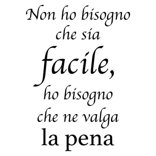 Non ho bisogno che sia facile
