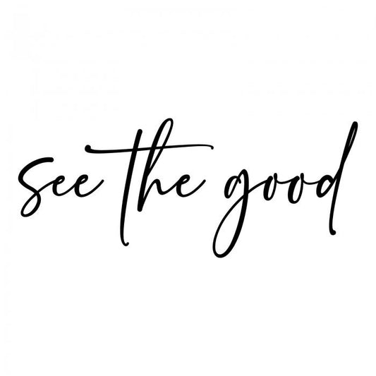See the good