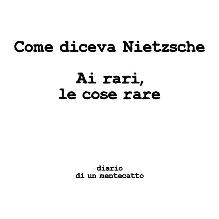 Come diceva Nietzsche