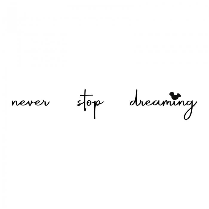 Never stop dreaming