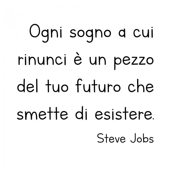 Ogni sogno a cui rinunci