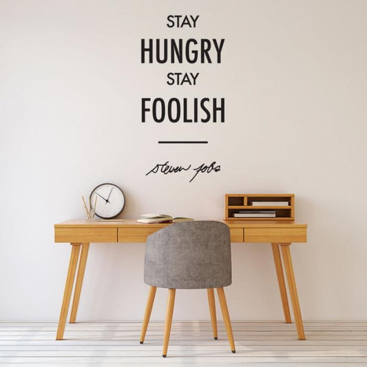 Stay hungry stay foolish