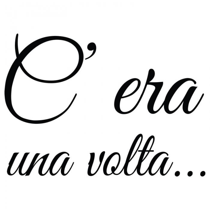 C'era una volta