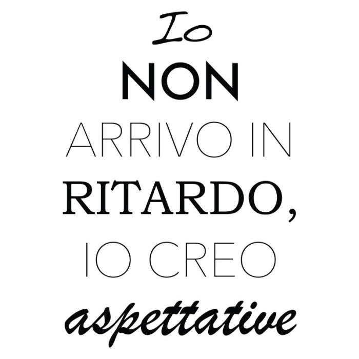 Io non arrivo in ritardo