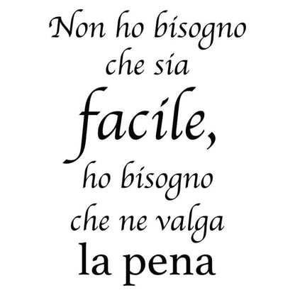 Non ho bisogno che sia facile