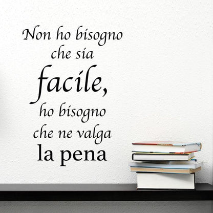 Non ho bisogno che sia facile