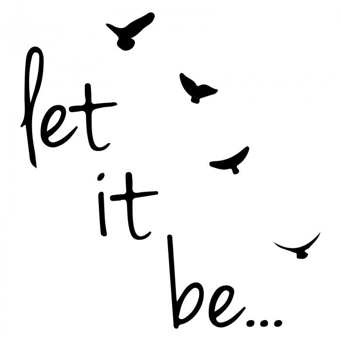 Let it be