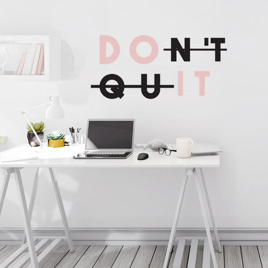 Don't quit