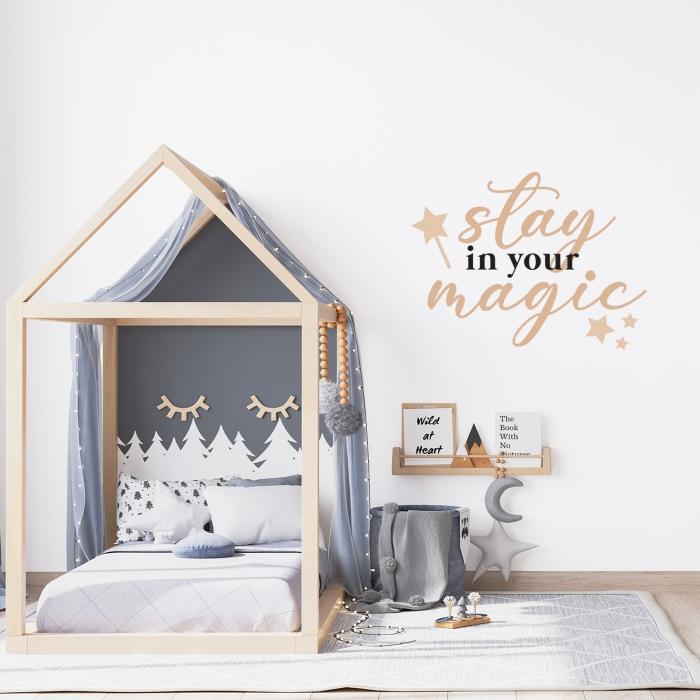 Stay in your magic
