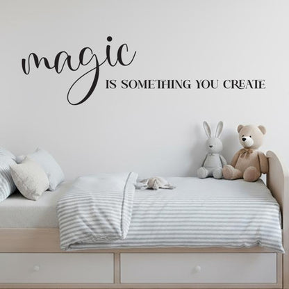 Magic is something you create