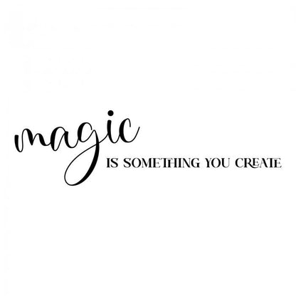 Magic is something you create