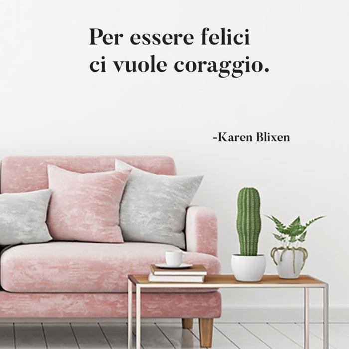 Per essere felici ci vuole il coraggio