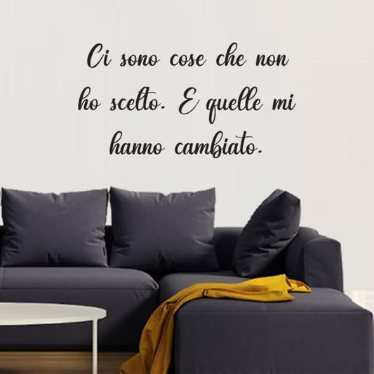 Ci sono cose che non ho scelto