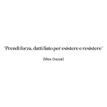 Prendi forza datti fiato per esistere e resistere