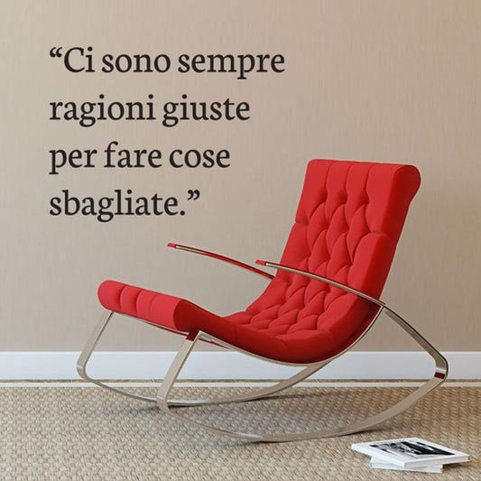 Ci sono sempre ragioni giuste